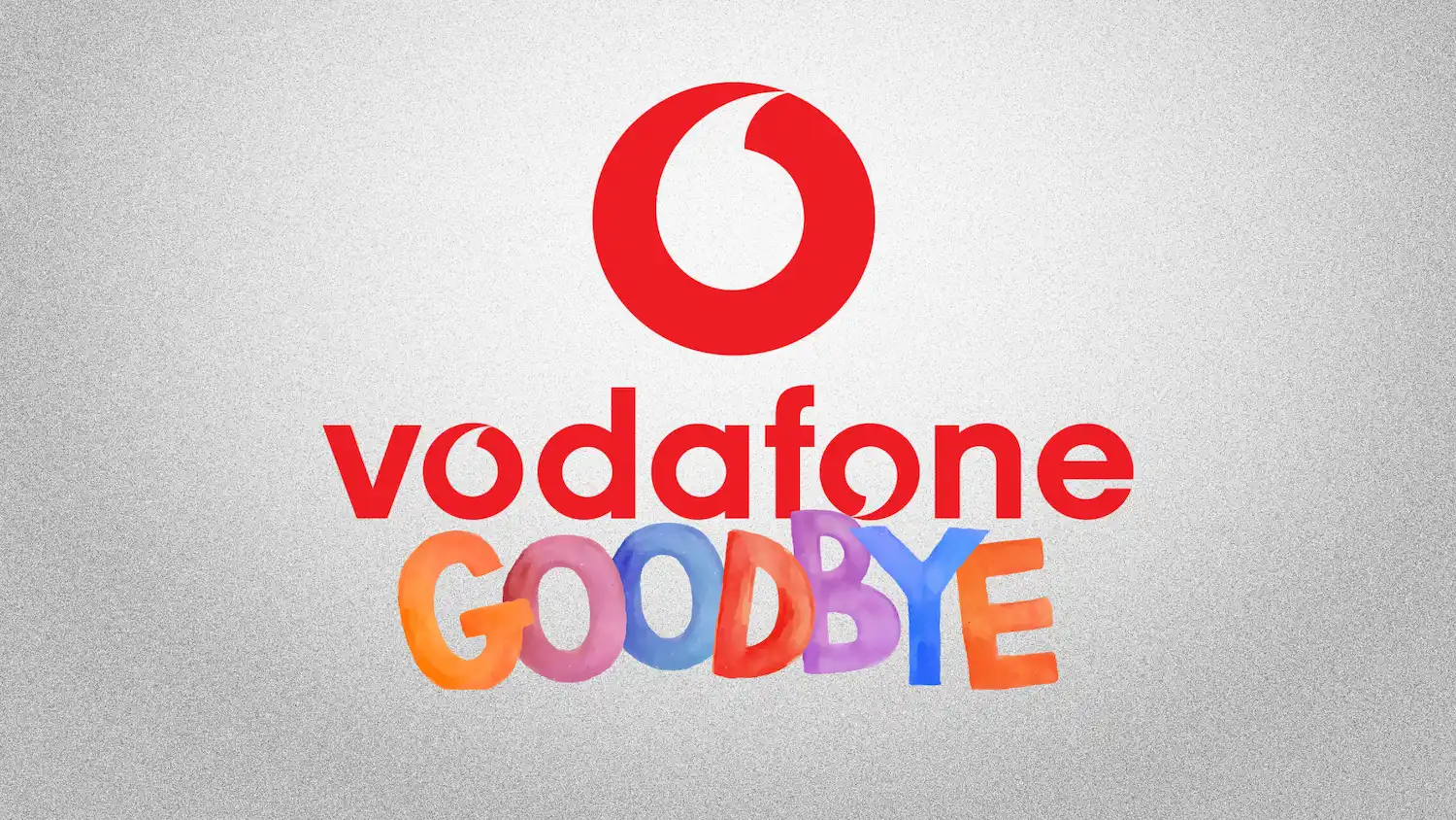Vodafone Italia quando sparirà?